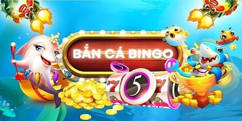 Giới thiệu tựa game săn cá Bingo