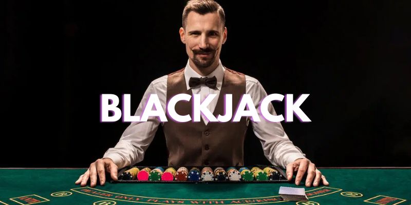 Blackjack Là Trò Thế Nào? Giải Mã Chi Tiết Cùng Jun88