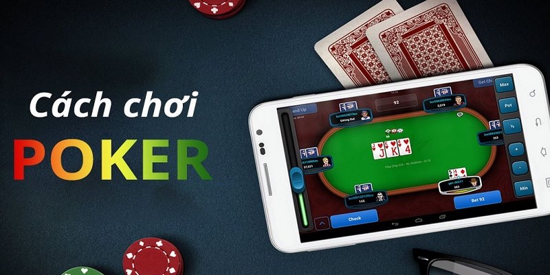 Cập nhật chi tiết cách chơi Poker chuẩn từ A - Z