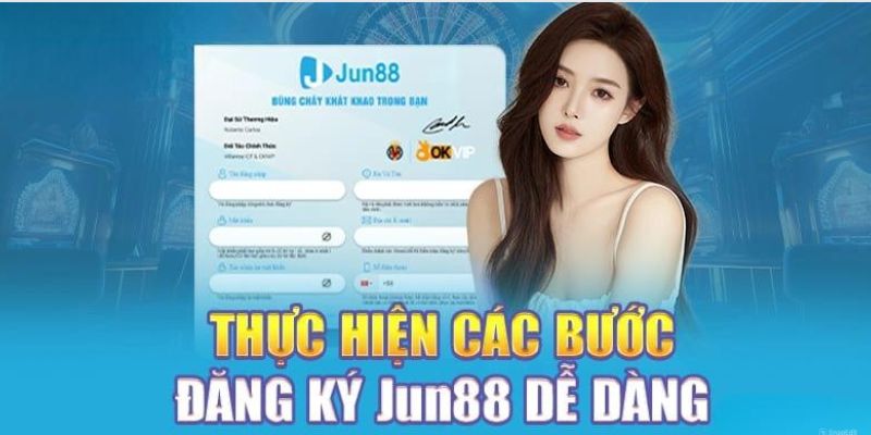 Điền thông tin cá nhân để đăng ký Jun88 lên biểu mẫu 