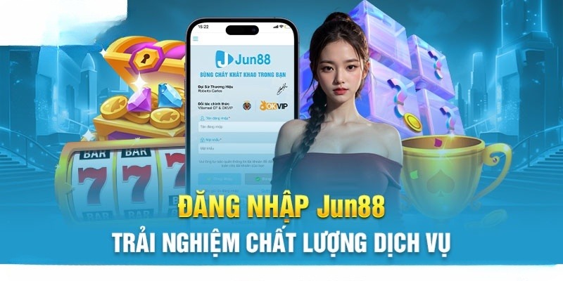 Điều kiện cần đảm bảo cho thao tác đăng nhập Jun88